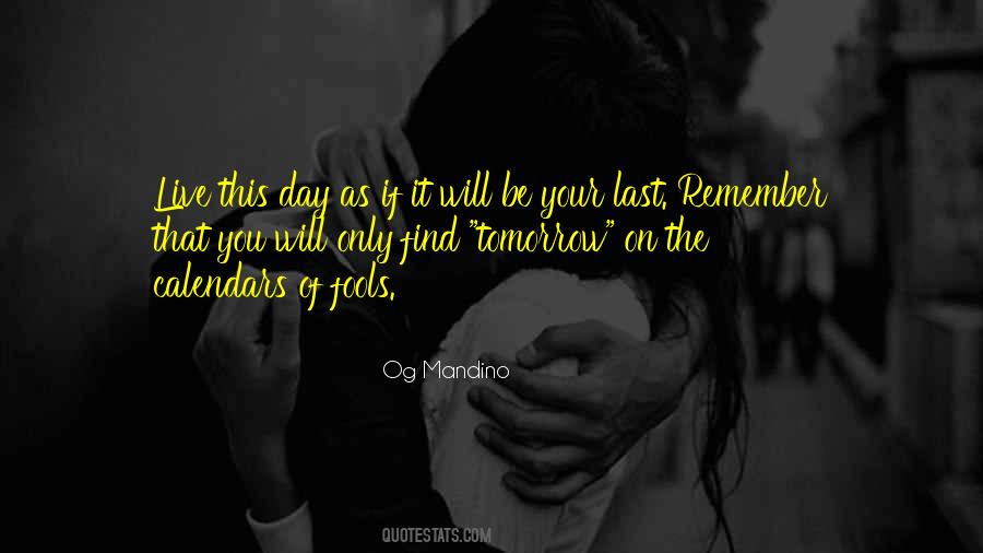 Today Is My Last Day Quotes #946503