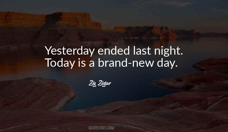 Today Is My Last Day Quotes #974362