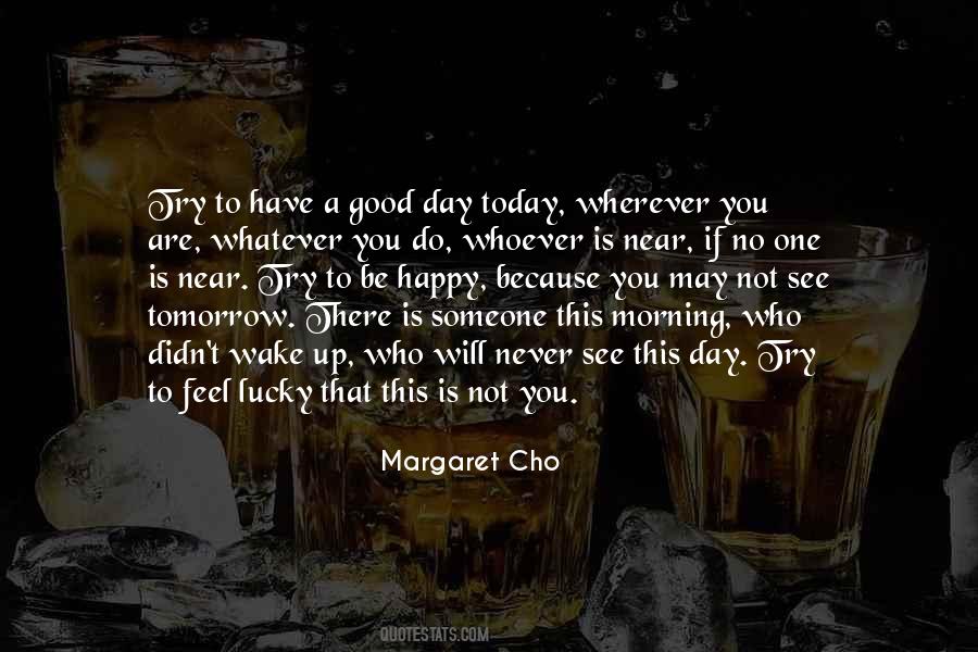 Today Is Not A Good Day Quotes #104641