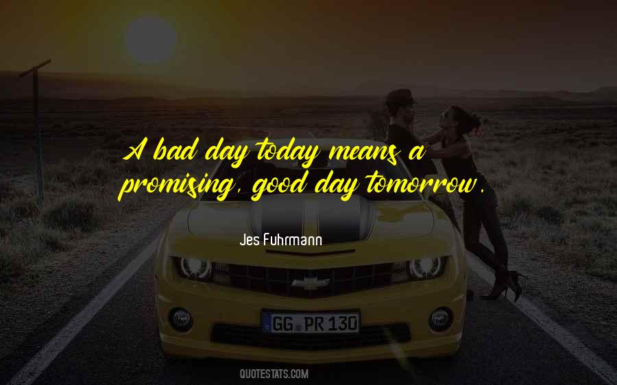 Today Is Not A Good Day Quotes #329024