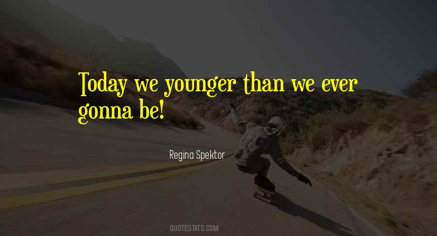 Today Is The Best Day Of Your Life Quotes #91881