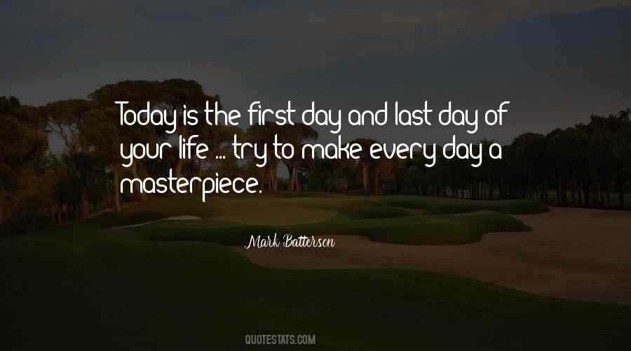 Today Is The Last Day Quotes #1159765