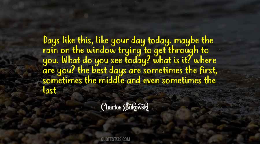 Today Is The Last Day Quotes #614416