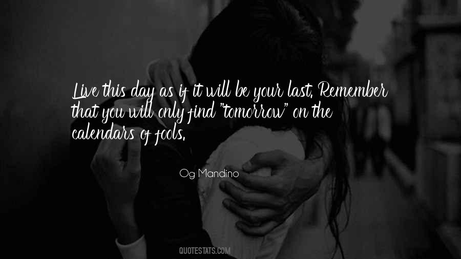 Today Is The Last Day Quotes #946503