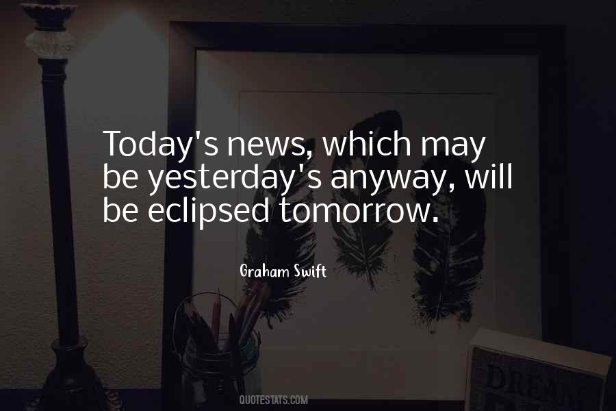 Today Is Yours Tomorrow Will Be Mine Quotes #9196