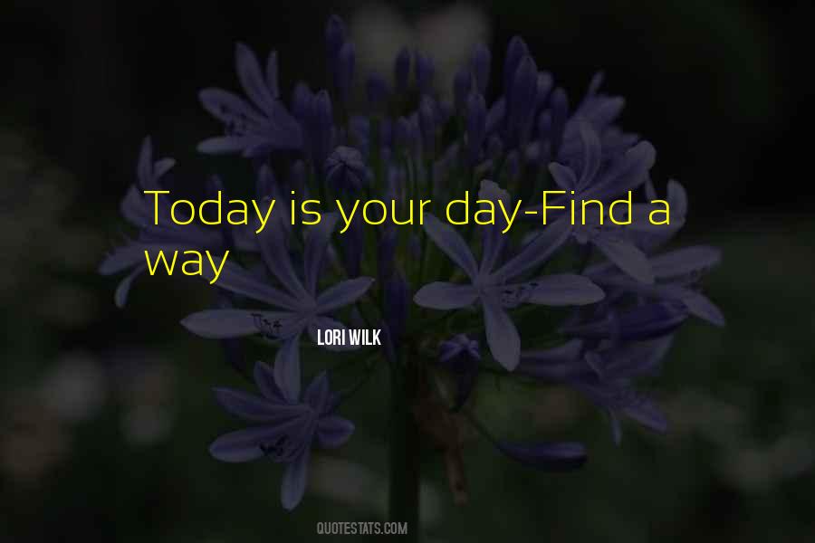 Today Just Not My Day Quotes #25147