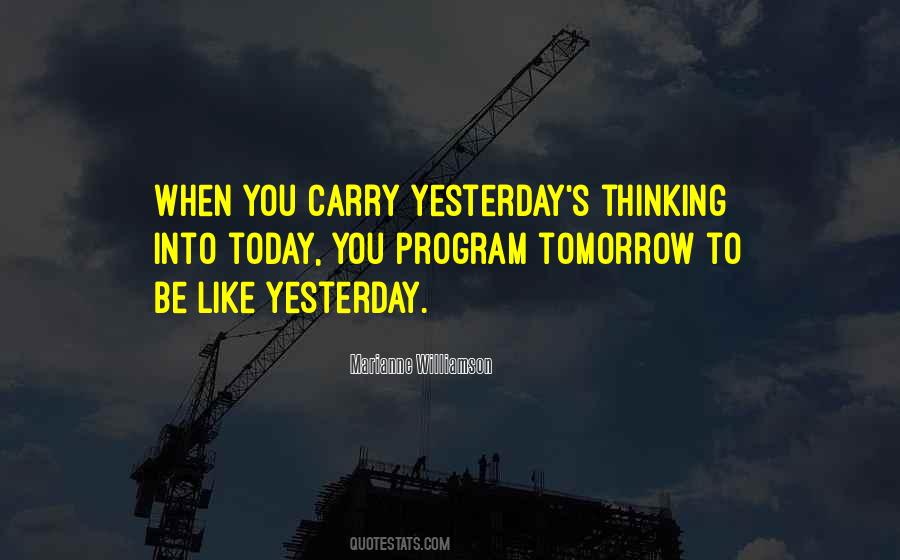 Today Tomorrow Yesterday Quotes #232389