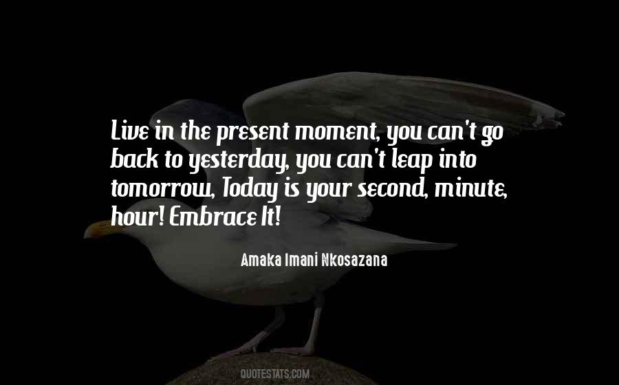Today Tomorrow Yesterday Quotes #45070