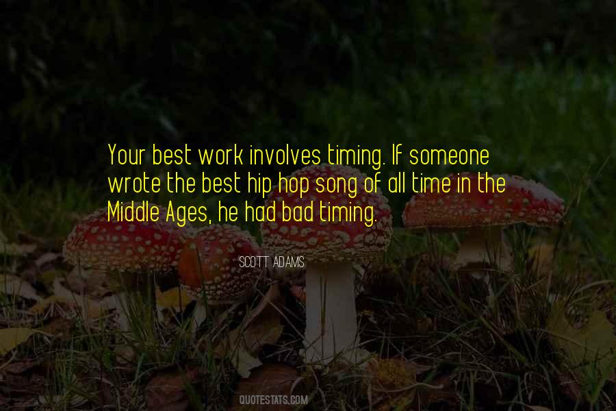 Quotes About Bad Timing #1365302