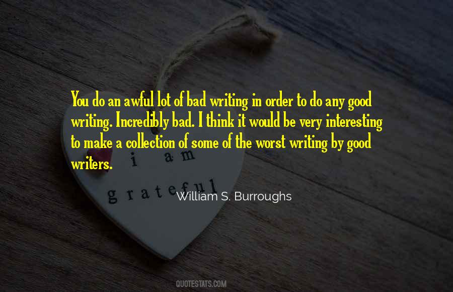 Quotes About Bad Writers #152858