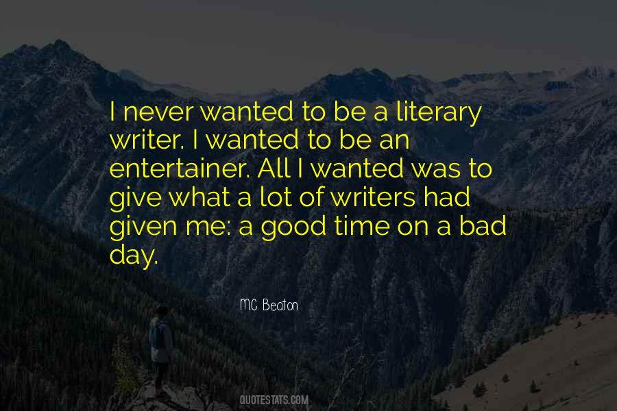 Quotes About Bad Writers #396986