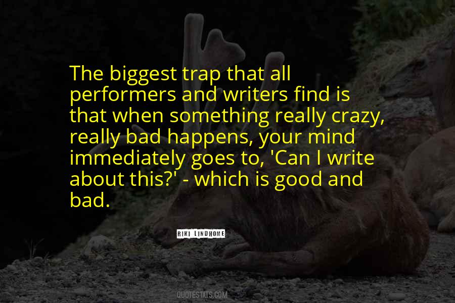 Quotes About Bad Writers #497530