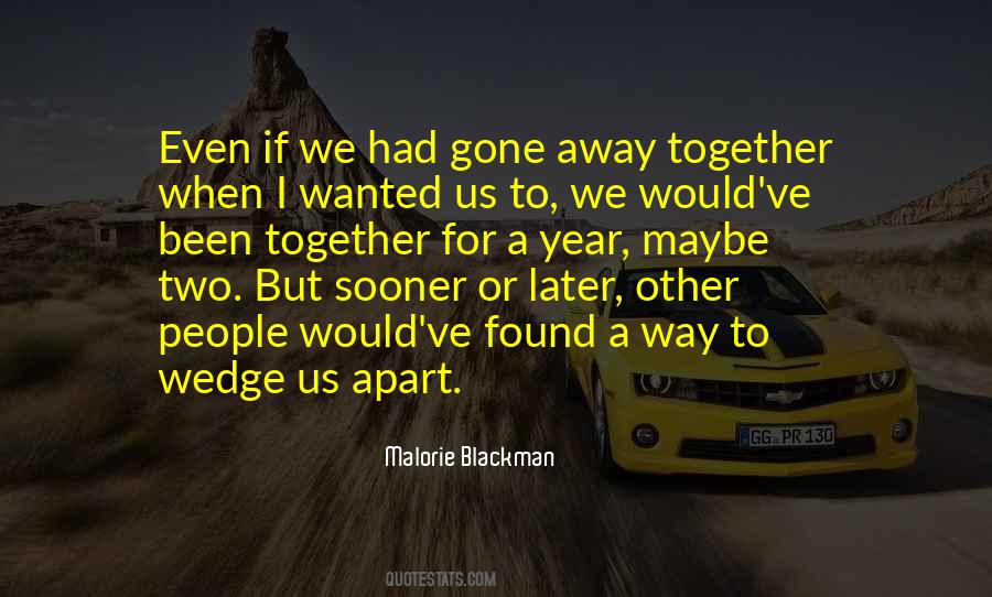 Together But Apart Quotes #349351
