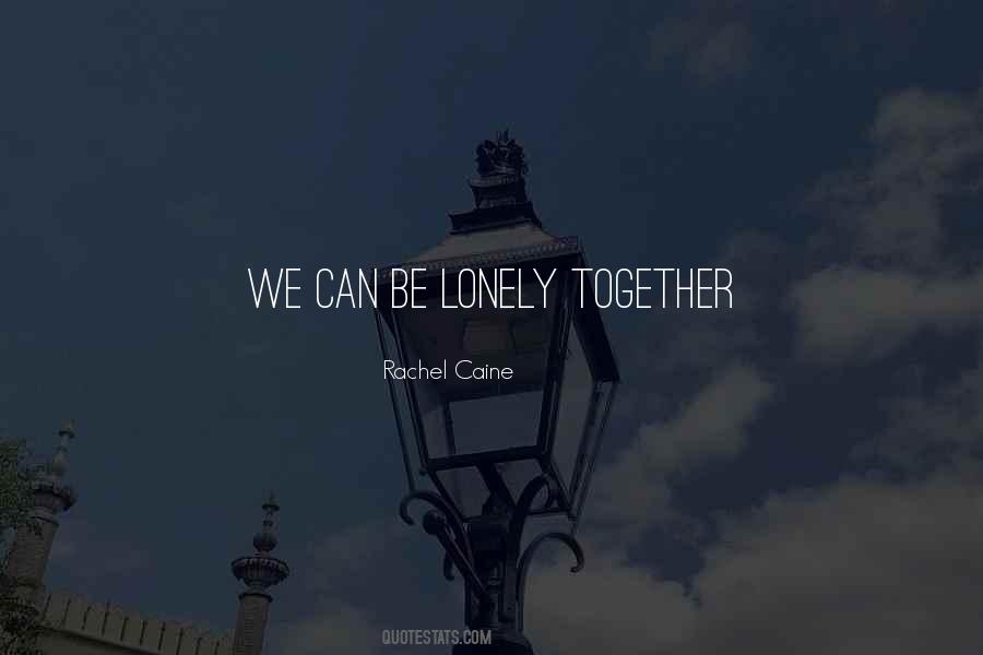 Together But Lonely Quotes #43001