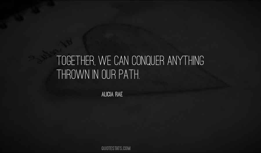 Together We Can Conquer Anything Quotes #1614734