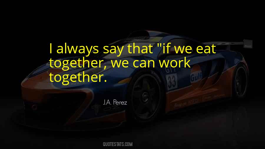 Together We Can Quotes #1448921