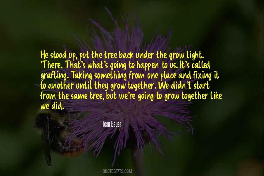Together We Grow Quotes #417319