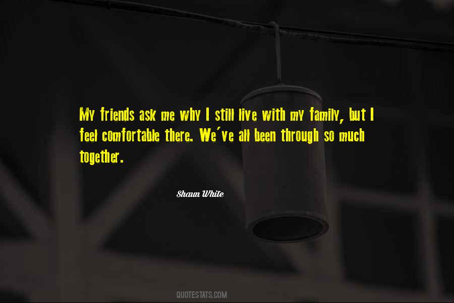 Together With My Family Quotes #1794338