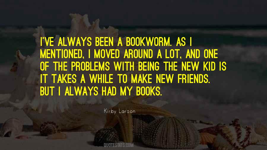 Quotes About Being A Bookworm #869291