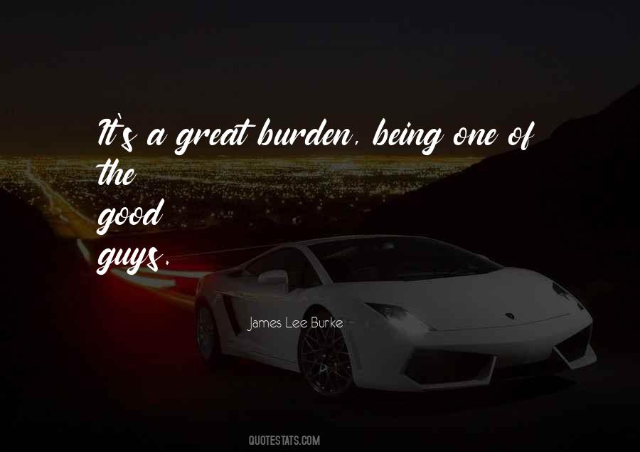 Quotes About Being A Burden #83146