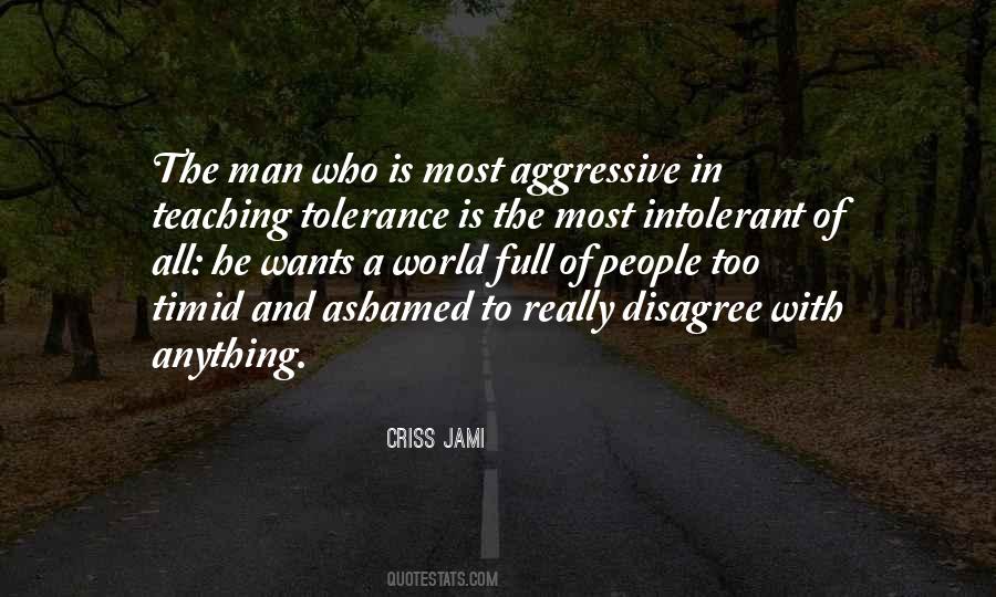 Tolerance Intolerance Quotes #1018443