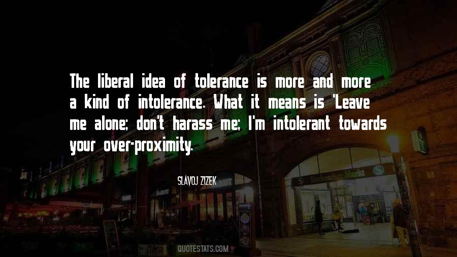 Tolerance Intolerance Quotes #1461555