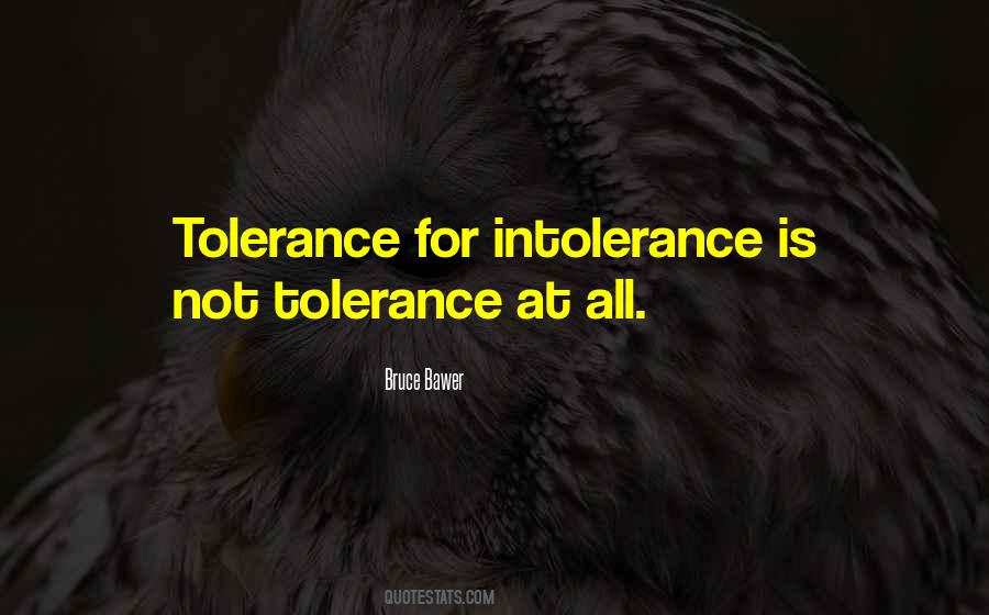 Tolerance Intolerance Quotes #1730490