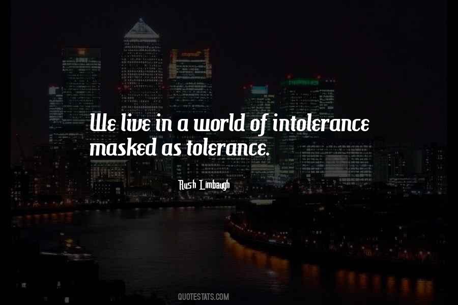 Tolerance Intolerance Quotes #497071