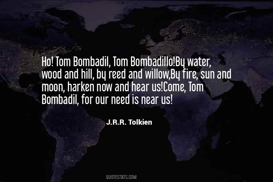 Tolkien Tom Bombadil Quotes #1090375