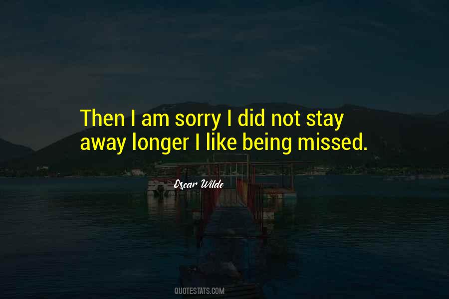 Quotes About Being Missed #331925
