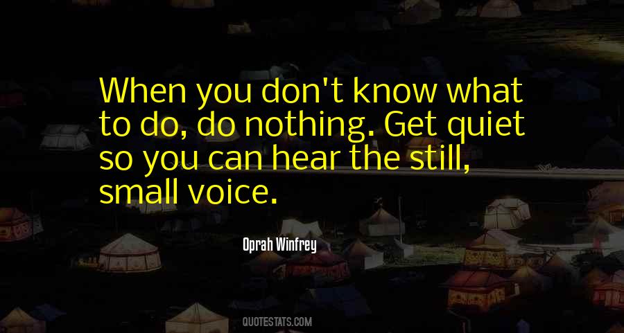 Quotes About Still Small Voice #29147
