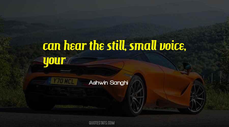 Quotes About Still Small Voice #57843