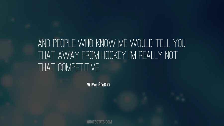 Quotes About Wayne Gretzky #432662