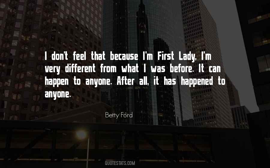 Quotes About Betty Ford #1207493