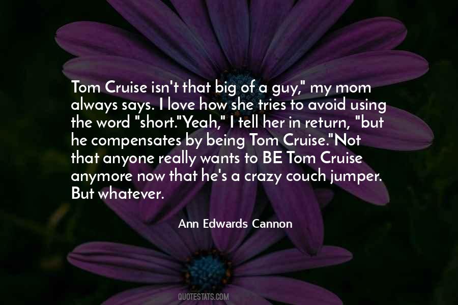 Quotes About Tom Cruise #318104