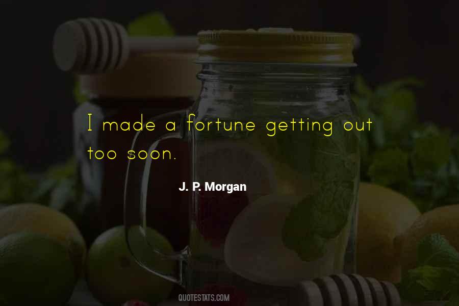 Quotes About J P Morgan #50860