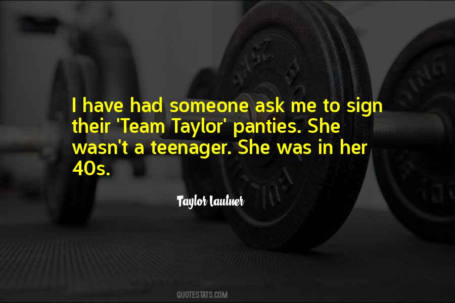 Quotes About Taylor Lautner #1048456