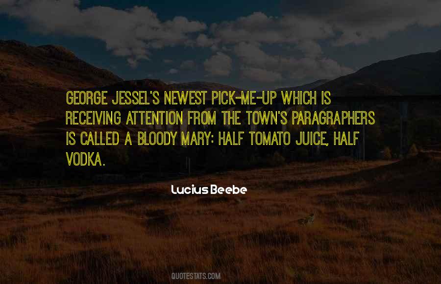 Tomato Juice Quotes #1545051