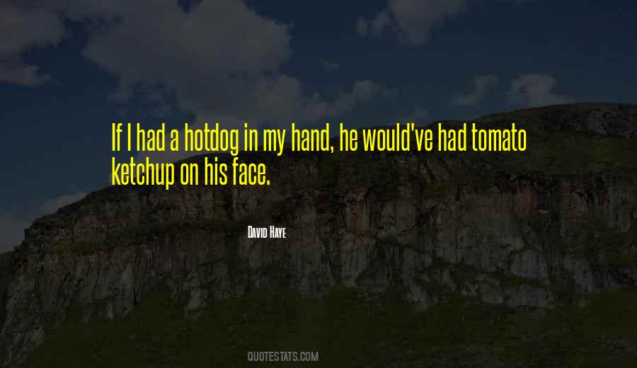 Tomato Ketchup Quotes #1289768