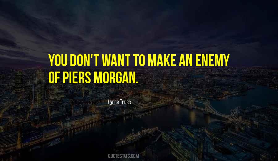 Quotes About Piers Morgan #759229