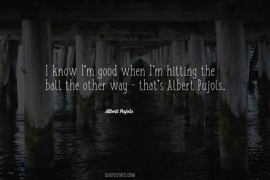 Quotes About Albert Pujols #700114