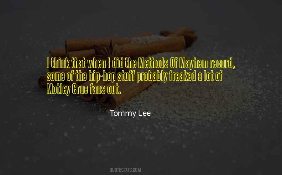 Tommy Lee Motley Crue Quotes #751089