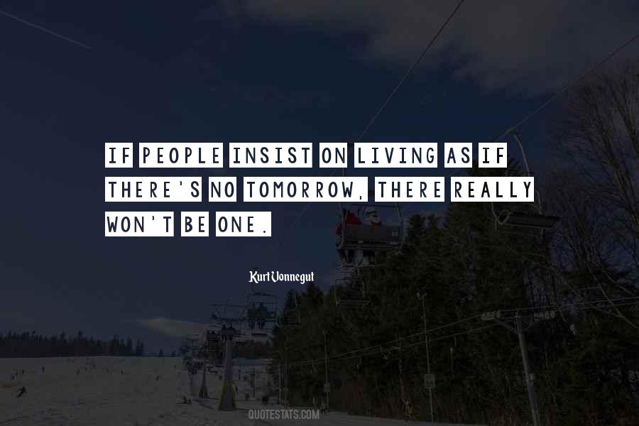 Tomorrow And Tomorrow And Tomorrow Kurt Vonnegut Quotes #1234949