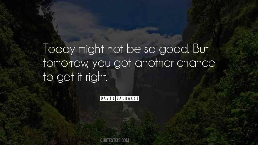 Tomorrow Is Another Chance Quotes #756434