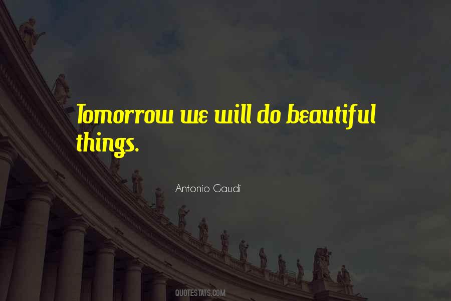 Tomorrow Is Beautiful Quotes #1319123