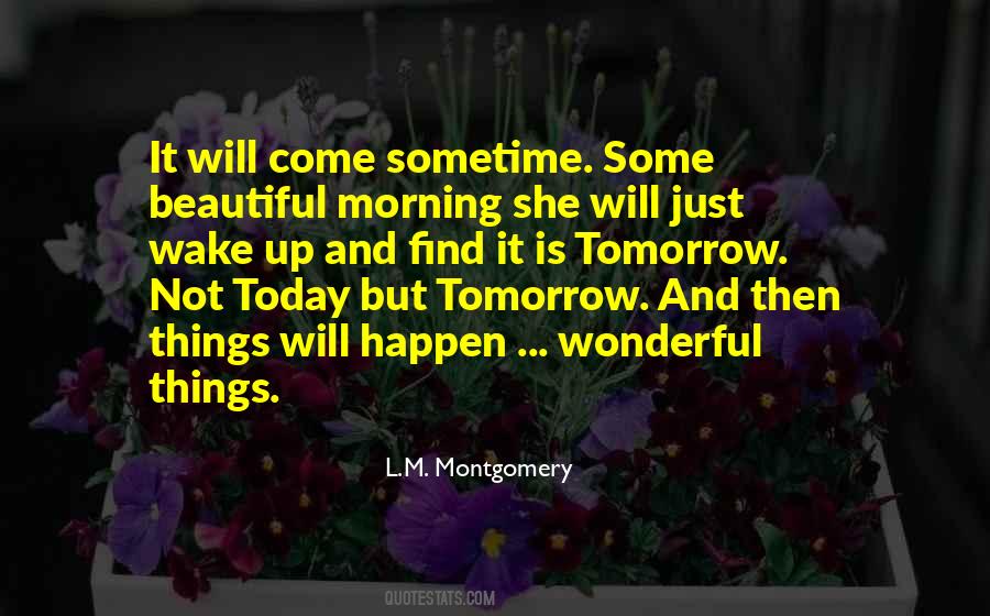 Tomorrow Is Beautiful Quotes #401993