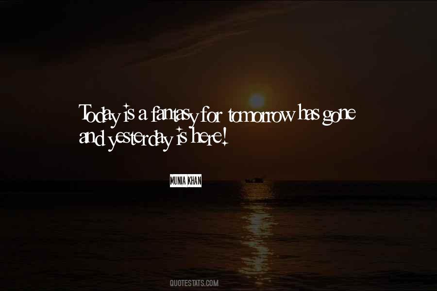 Tomorrow Is Gone Quotes #1433609