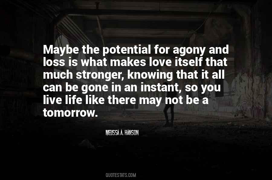 Tomorrow Is Gone Quotes #413269