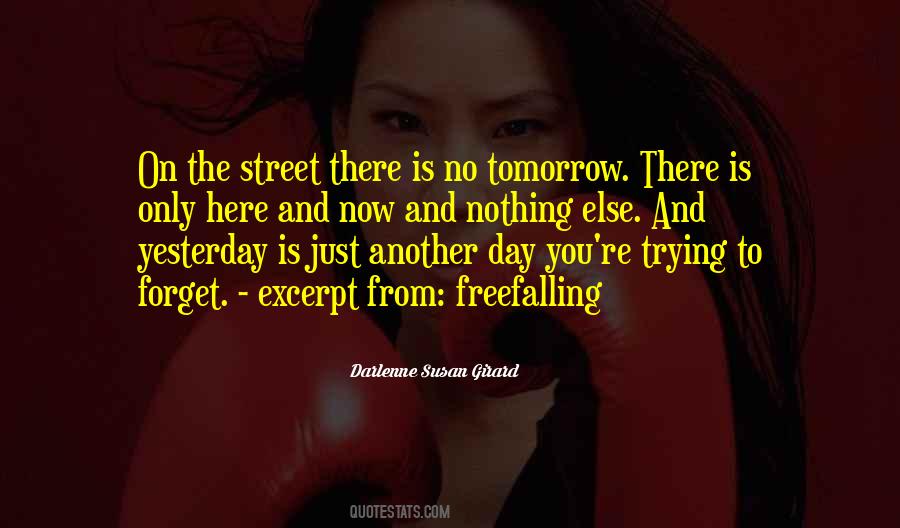 Tomorrow Is Just Another Day Quotes #118873