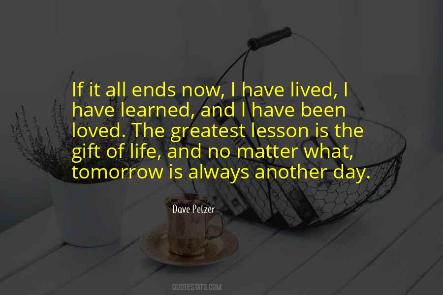 Tomorrow Is Just Another Day Quotes #544779